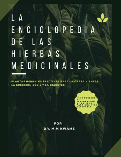 La Enciclopedia De Las Hierbas Medicinales: Plantas Herbales