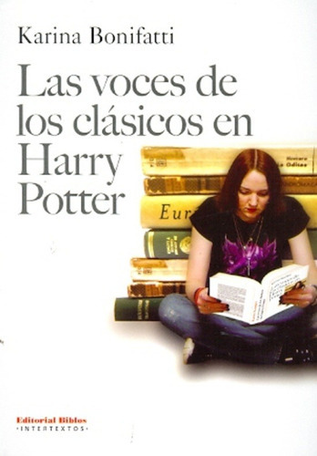 Voces De Los Clásicos En Harry Potter, Las, De Karina Bonifatti. Editorial Biblos En Español