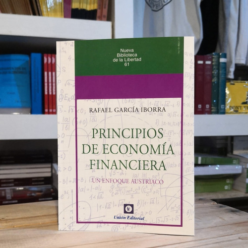 Principios De Economía Financiera - Rafael García Iborra