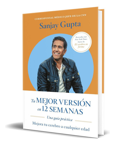 Libro Tu Mejor Versión En 12 Semanas [ Original ], De Sanjay Gupta. Editorial Reverté Management, Tapa Blanda En Español, 2023