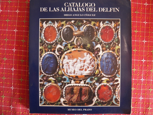 Catálogo De Las Alhajas Del Delfín