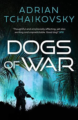 Book : Dogs Of War (1) - Tchaikovsky, Adrian