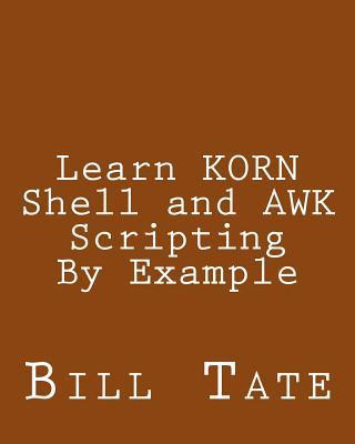 Libro Learn Korn Shell And Awk Scripting By Example - Bil...