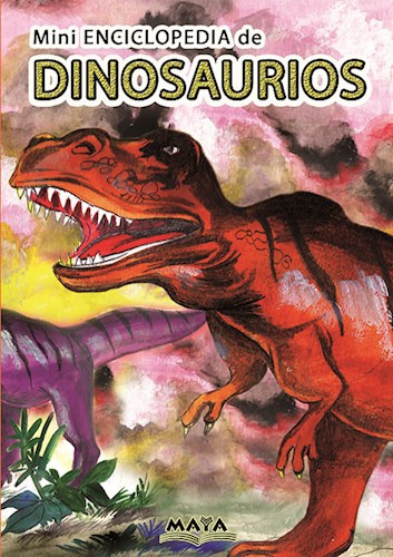 2. Mini Enciclopedia De Dinosaurios, De Francisco Jose Millan. Editorial Maya, Tapa Blanda En Español