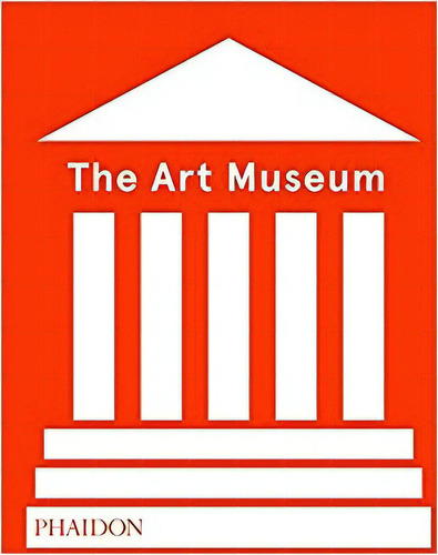 Art Museum, The, De Varios Autores. Editorial Phaidon, Tapa Blanda, Edición 1 En Inglés