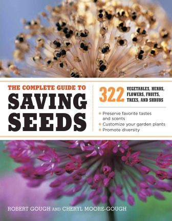 Libro The Complete Guide To Saving Seeds 322 Vegetable, H...
