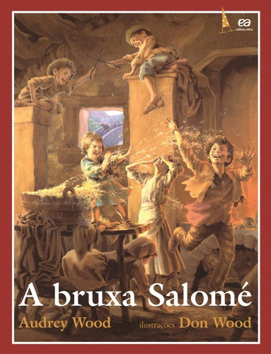 A bruxa Salomé, de Wood, Audrey. Série Abracadabra Editora Somos Sistema de Ensino em português, 1996