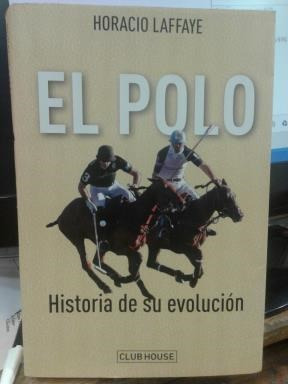 Polo Historia De Su Evolucion, El - Horacio Laffaye - #n