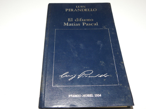 El Difunto Matias Pascal - Luigi Pirandello -l634