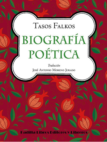 Biografía Poética, De Tasos Falkos. Editorial Padilla Libros Editores Y Libreros, Tapa Blanda En Español, 2022