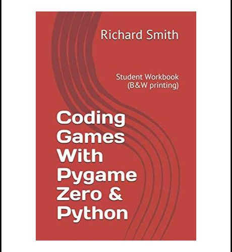 Livro: Jogos De Codificação Com Pygame Zero E Python: Studen