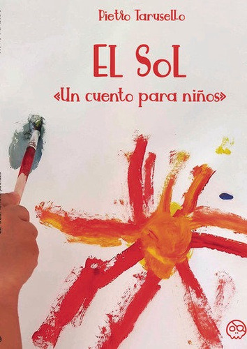 Libro El Sol. Un Cuento Para Niã±os - , Tarusello, Pietro