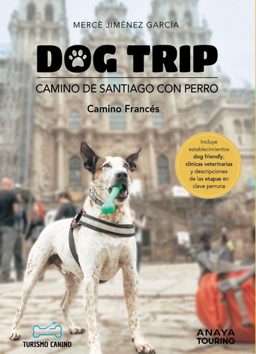 Libro Dog Trip Camino De Santiago Con Perro Camino France...