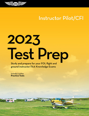 Libro 2023 Instructor Pilot/cfi Test Prep: Study And Prep...