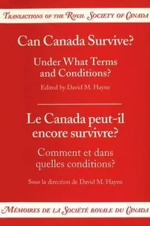 Can Canada Survive? Under What Terms And Conditions? - Da...