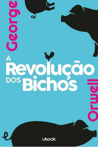 A Revolução Dos Bichos, De Orwell, George. Editora Ubook, Capa Mole Em Português, 21