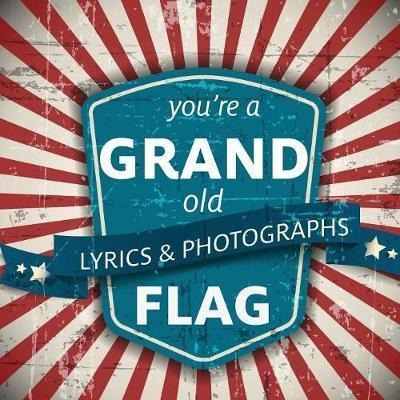 You're A Grand Old Flag - Xist Publishing (paperback)
