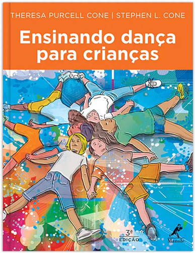 Ensinando dança para crianças, de e, Theresa Purcell. Editorial Editora Manole Saúde, capa mole em português, 2014