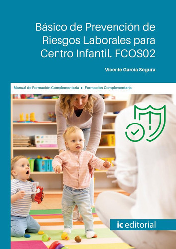 Basico De Prevencion De Riesgos Laborales Para Centro Infant, De Garcia Segura, Vicente. Ic Editorial, Tapa Blanda En Español