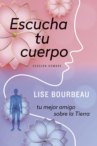 Libro: Escucha Tu Cuerpo - Versión Hombre (spanish Edition)