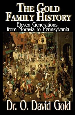 Libro The Gold Family History: Eleven Generations From Mo...