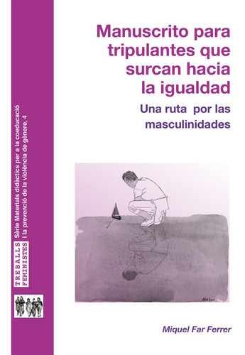 Manuscrito Para Tripulantes Que Surcan Hacia La Igualdad, De Far Ferrer, Miquel Joan. Editorial Edicions Uib, Tapa Blanda En Español