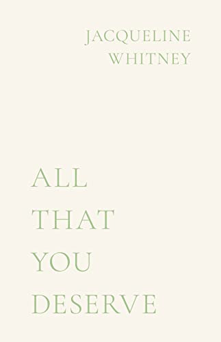 Book : All That You Deserve - Jacqueline Whitney