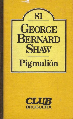 Pigmalión - George Bernard Shaw (Usado)