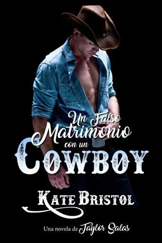 Libro : Un Falso Matrimonio Con Un Cowboy Una Novela De... 