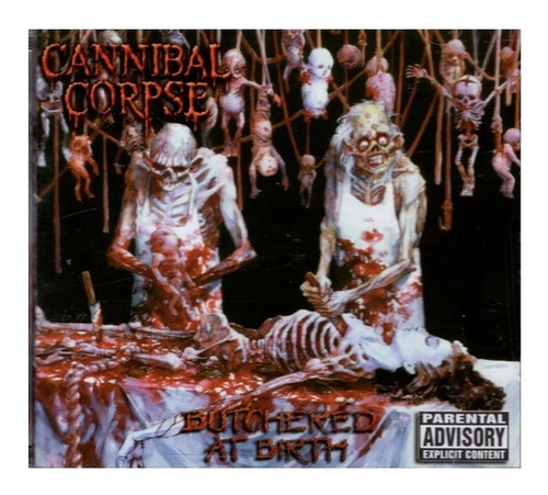 Cannibal Corpse Butchered At Birth Disco Cd 