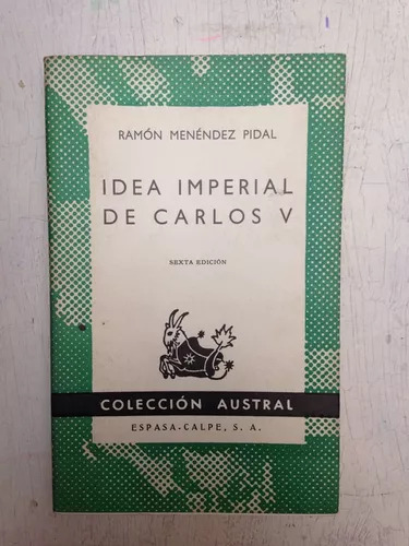 Idea Imperial De Carlos V Ramon Menendez Pidal