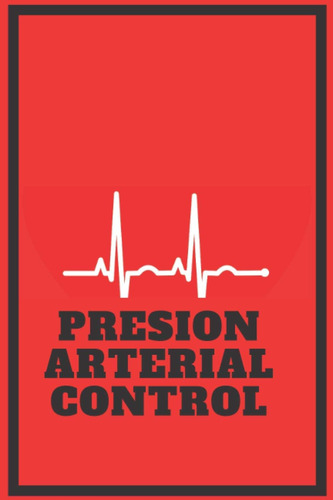 Libro: Presion Arterial Control: Registro De Presión Arteria