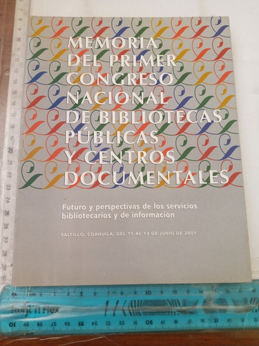 Memoria Del Primer Congreso Nacional De Bibliotecas Públicas