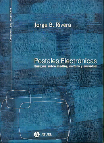 Postales Electronicas  - Rivera, Jorge B, De Rivera Jorge B. Editorial Atuel En Español