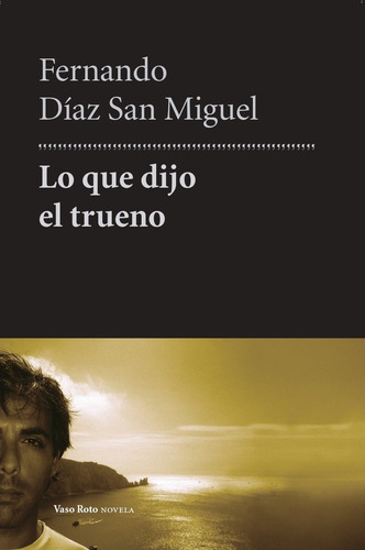 Que Dijo El Trueno, Lo - Diaz San Miguel, Fernando