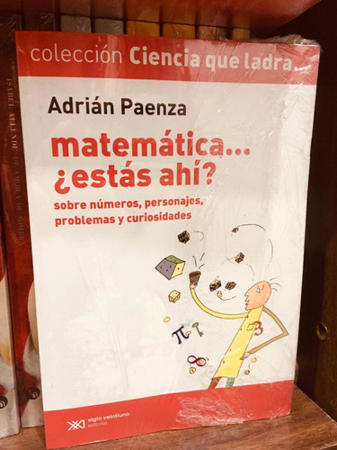 Matemática ¿estás Ahí - Adrián Paenza - Ciencia Que Ladra -