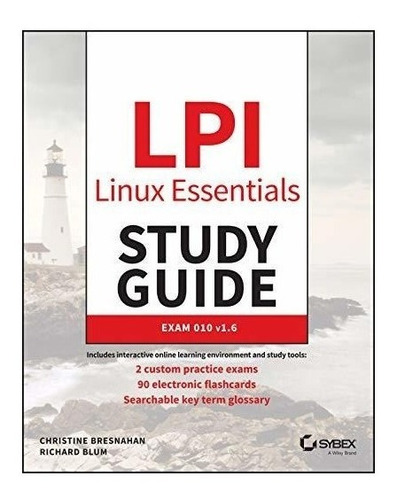 Lpi Linux Essentials Study Guide : Exam 010 V1.6 - Christ...