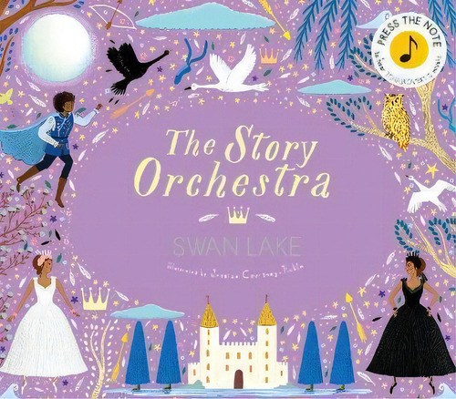 The Story Orchestra: Swan Lake: Volume 4 : Press The Note To Hear Tchaikovsky's Music, De Katy Flint. Editorial Frances Lincoln Publishers Ltd, Tapa Dura En Inglés