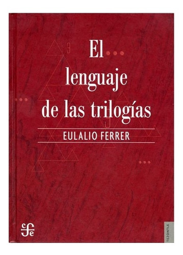 Libro: El Lenguaje De Las Trilogías | Eulalio Ferrer