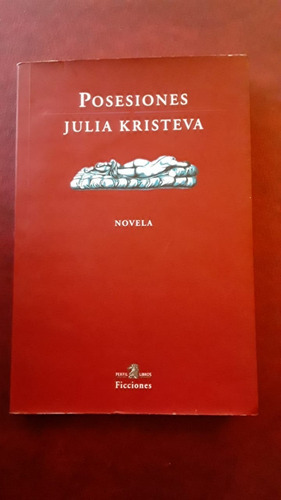 Posesiones De Julia Kristeva Usado Pero Impecable