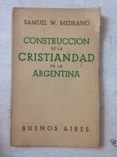 Construccion De La Cristiandad En La Argentina: Medrano
