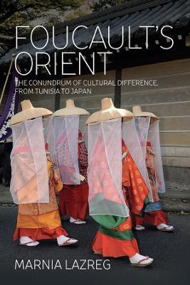 Libro Foucault's Orient : The Conundrum Of Cultural Diffe...