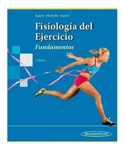 Imagen 1 de 2 de Fisiología Del Ejercicio. Fundamentos, De Mcardle, W. - Katch, F. - Katch, V.. Editorial Panamericana En Español