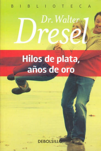 Hilos De Plata Años De Oro - Walter Dresel