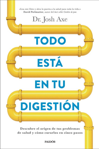 Todo Está En Tu Digestión. Josh Axe