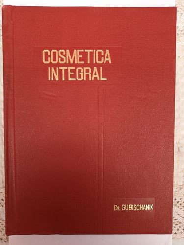 Cosmética Integral Tomo 1. Dr.i Guerchanik. Usado Villa Luro