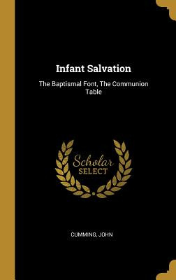 Libro Infant Salvation: The Baptismal Font, The Communion...