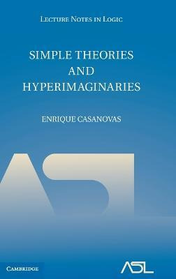 Libro Simple Theories And Hyperimaginaries - Enrique Casa...