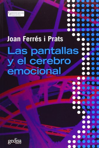 Libro Las Pantallas Y El Cerebro Emocional De Joan Ferres I