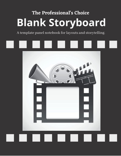 Libro: The Professionals Choice Blank Storyboard: A Templat